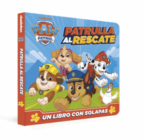 PAW PATROL  PATRULLA CANINA. LIBRO DE CARTÓN CON SOLAPAS - PATRULLA AL RESCATE