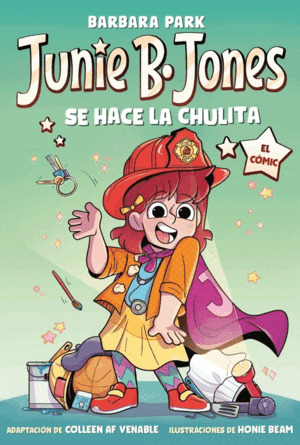 JUNIE B. JONES SE HACE LA CHULITA