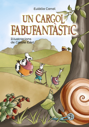 UN CARGOL FABUFANTÀSTIC