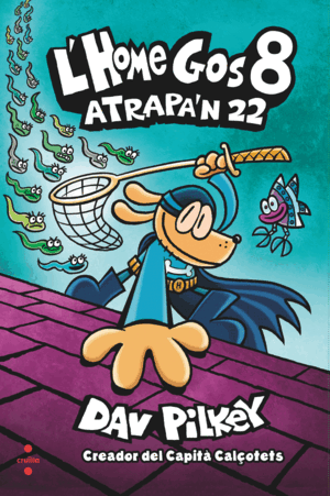 L'HOME GOS 8. ATRAPA'N 22