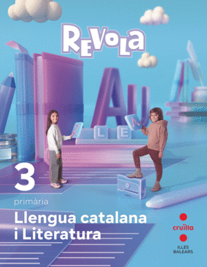 LLENGUA CATALANA I LITERATURA. 3 PRIMÀRIA. REVOLA. ILLES BALEARS