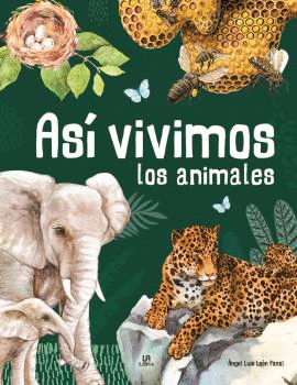 ANIMALIA. ASÍ VIVIMOS LOS ANIMALES