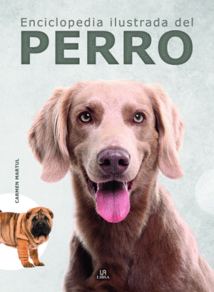 ENCICLOPEDIA ILUSTRADA DEL PERRO