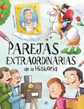PAREJAS EXTRAORDINARIAS DE LA HISTORIA