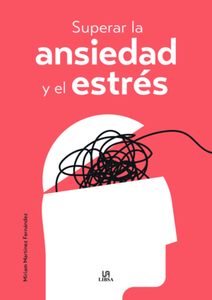 SUPERAR LA ANSIEDAD Y EL ESTRÉS
