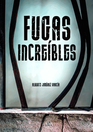 FUGAS INCREÍBLES