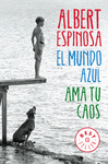 EL MUNDO AZUL. AMA TU CAOS BOL.