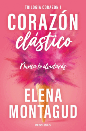 CORAZÓN ELÁSTICO (TRILOGÍA CORAZÓN 1)