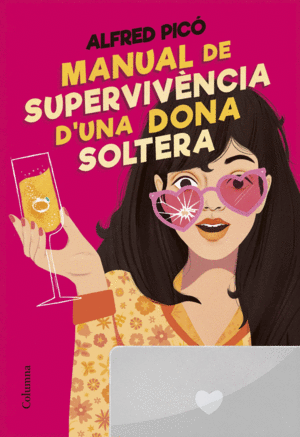 MANUAL DE SUPERVIVÈNCIA D'UNA DONA SOLTERA