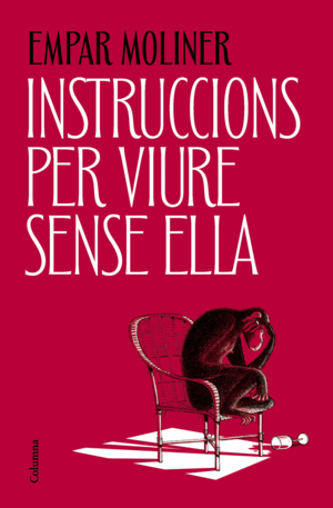 INSTRUCCIONS PER VIURE SENSE ELLA
