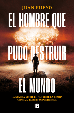 EL HOMBRE QUE PUDO DESTRUIR EL MUNDO