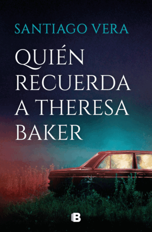 QUIÉN RECUERDA A THERESA BAKER (TRILOGÍA AMERICANA 3)