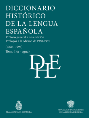 DICCIONARIO HISTÓRICO DE LA LENGUA ESPAÑOLA
