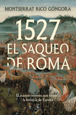 1527. EL SAQUEO DE ROMA