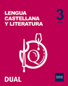 LENGUA CASTELLANA Y LITERATURA 3.º ESO  INICIA DUAL. LIBRO DEL ALUM