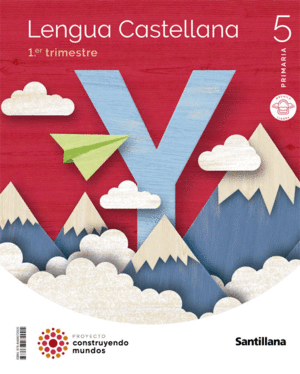 LENGUA 5º PRIMARIA MOCHILA LIBERA CONSTRUYENDO MUNDOS