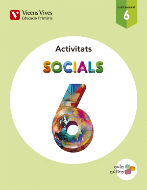 SOCIALS 6 BALEARS ACTIVITATS (AULA ACTIVA)