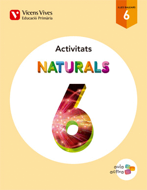 NATURALS 6 BALEARS ACTIVITATS (AULA ACTIVA)
