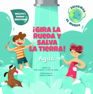 ¡GIRA LA RUEDA Y SALVA LA TIERRA! AGUA (VVKIDS)