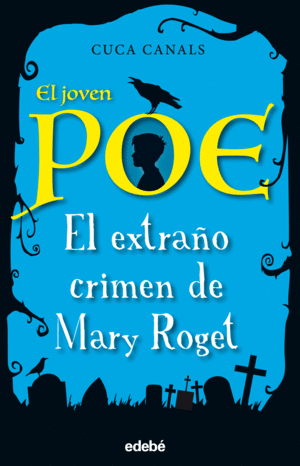 EL JOVEN POE: EL EXTRAÑO CRIMEN DE MARY ROGET