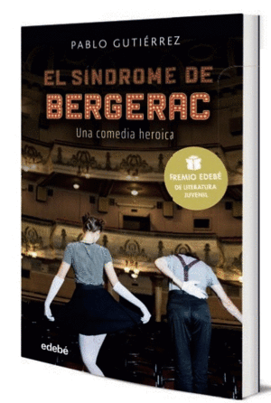 EL SÍNDROME BERGERAC (PREMIO EDEBÉ DE LITERATURA JUVENIL 2021)