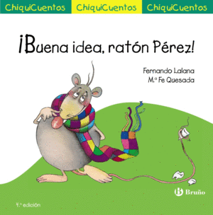 ¡BUENA IDEA, RATÓN PÉREZ