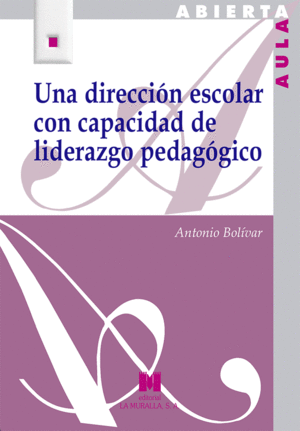 UNA DIRECCIÓN ESCOLAR CON CAPACIDAD DE LIDERAZGO PEDAGÓGICO