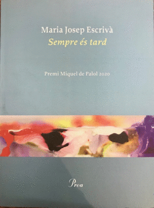 SEMPRE ÉS TARD