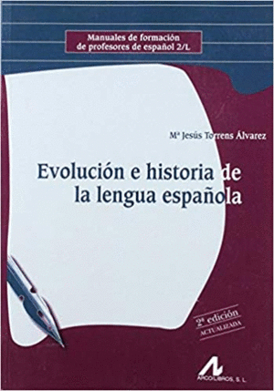 EVOLUCIÓN E HISTORIA DE LA LENGUA ESPAÑOLA