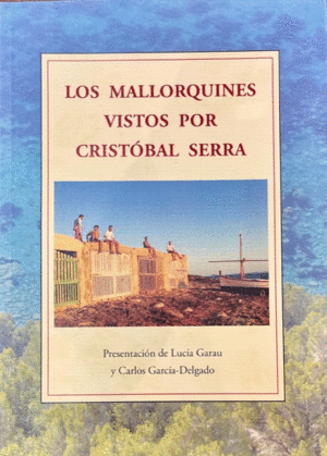 LOS MALLORQUINES VISTOS POR CRISTOBAL SERRA