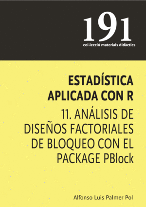 ESTADÍSTICA APLICADA CON R 11. ANÁLISIS DE DISEÑOS FACTORIALES DE BLOQUEO CON EL