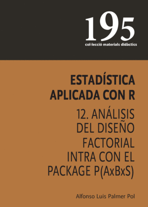 ESTADÍSTICA APLICADA CON R 12. ANÁLISIS DEL DISEÑO FACTORIAL INTRA CON EL PACKAG