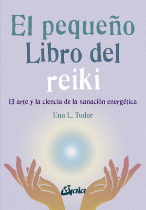 EL PEQUEÑO LIBRO DEL REIKI