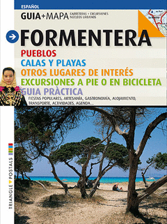 FORMENTERA: PUEBLOS, CALAS Y PLAYAS, OTROS LUGARES DE INTERÉS, EXCURSIONES A PIÉ O EN BICICLETA : GU