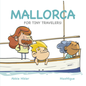 MALLORCA FOR TINY TRAVELERS