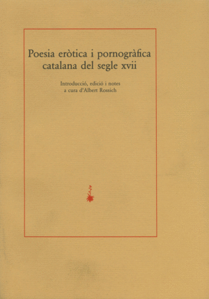 POESIA ERÒTICA I PORNOGRÀFICA CATALANA DEL SEGLE XVII