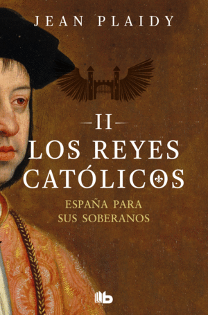 ESPAÑA PARA SUS SOBERANOS (LOS REYES CATÓLICOS 2)