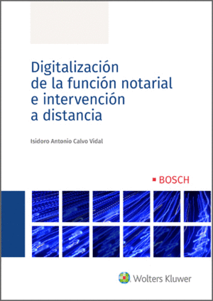 DIGITALIZACIÓN DE LA FUNCIÓN NOTARIAL E INTERVENCIÓN A DISTANCIA