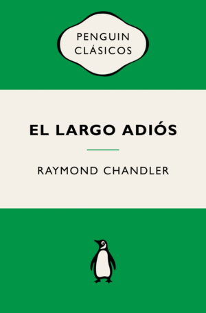EL LARGO ADIÓS (PHILIP MARLOWE 6)