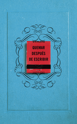 QUEMAR DESPUÉS DE ESCRIBIR (EDICIÓN OFICIAL)