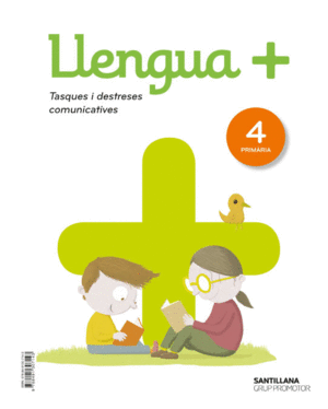 LLENGUA+ SERIE PRACTICA TASQUES I DESTRESES COMUNICATIVES 4 PRIMARIA