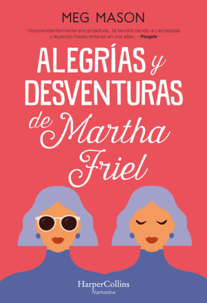 ALEGRÍAS Y DESVENTURAS DE MARTHA FRIEL
