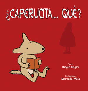 ¿CAPERUCITA...QUÉ?