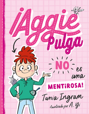 ¡AGGIE PULGA NO ES UNA MENTIROSA!