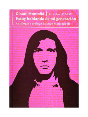 ESTOY HABLANDO DE MI GENERACIÓN.  ARTÍCULOS 1972-1977