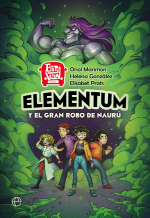 ELEMENTUM Y EL GRAN ROBO DE NAURÚ