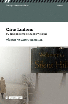 CINE LUDENS. 50 DIÁLOGOS ENTRE CINE Y JUEGO