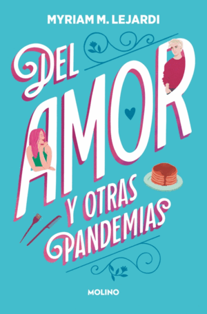 DEL AMOR Y OTRAS PANDEMIAS