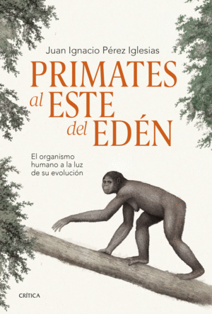 PRIMATES AL ESTE DEL EDÉN