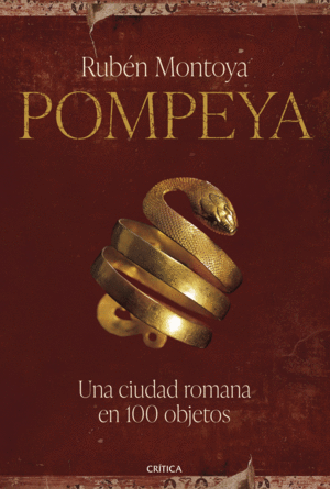 POMPEYA. UNA CIUDAD ROMANA EN 100 OBJETOS